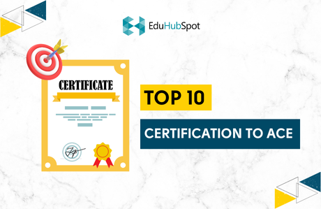 Top 10 Certifications To Ace in 2024