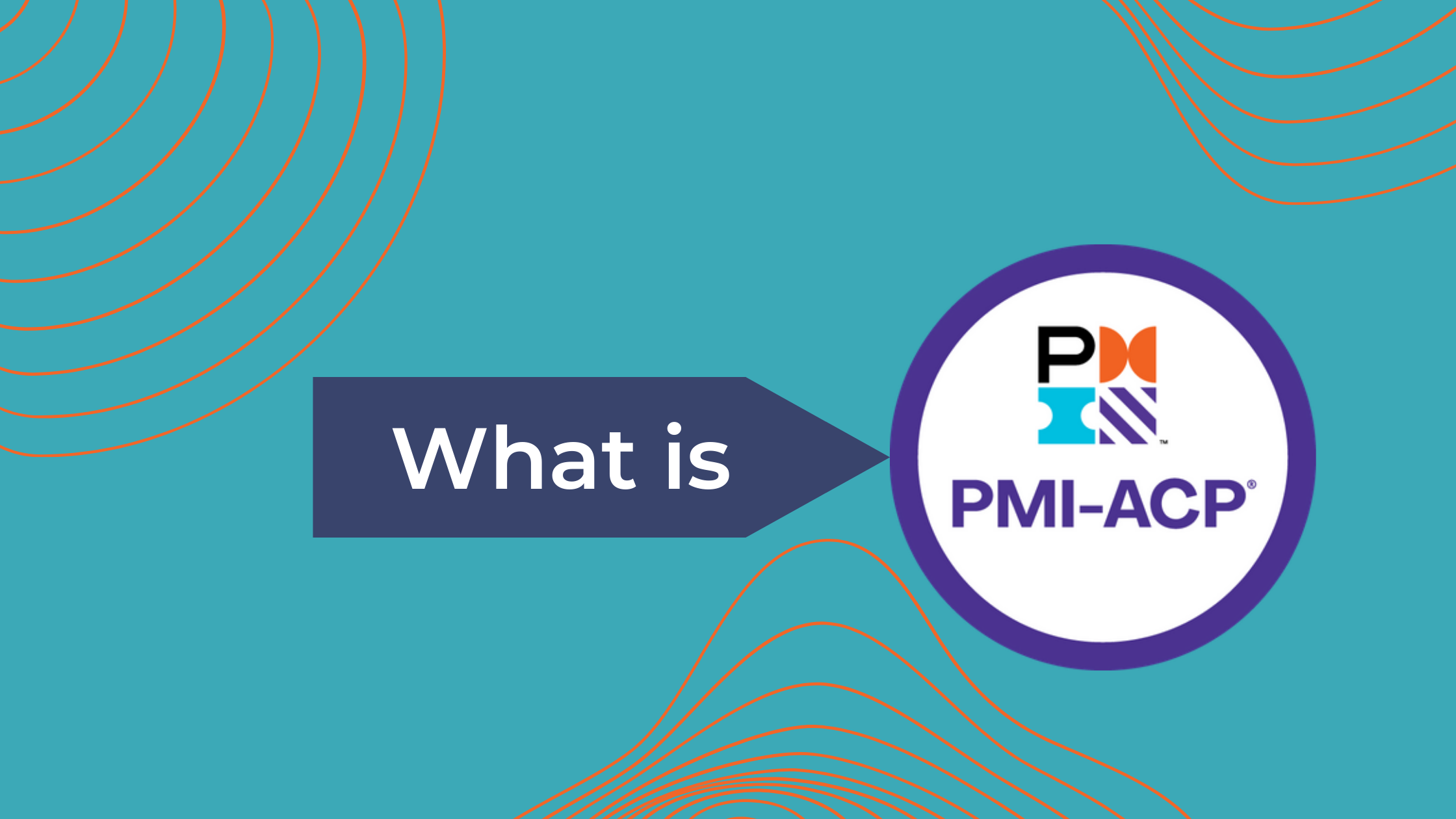 What is PMI-ACP | Who needs PMI-ACP Certification?