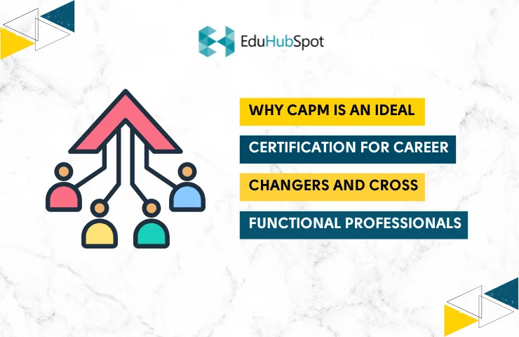 Career Change with CAPM: A Comprehensive Guide