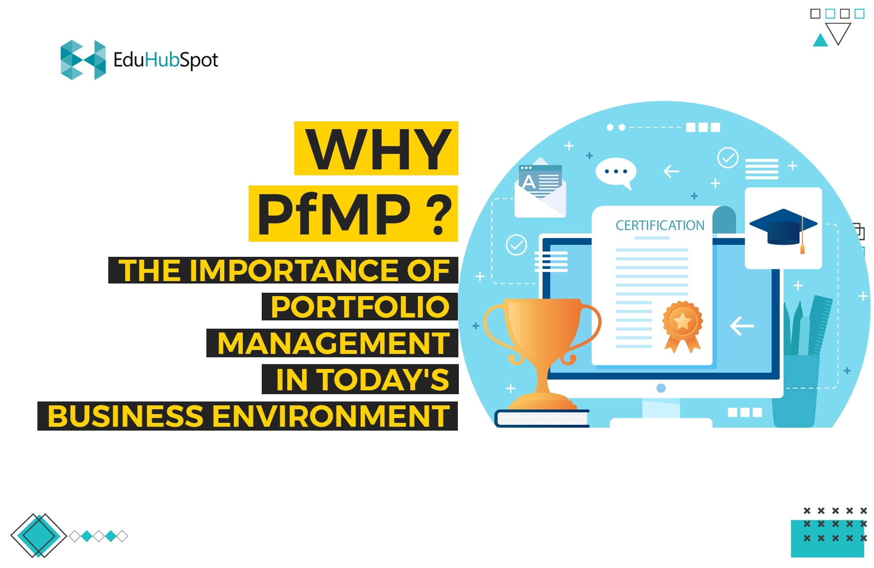 Why PfMP? The Importance of Portfolio Management In today's Business Environment