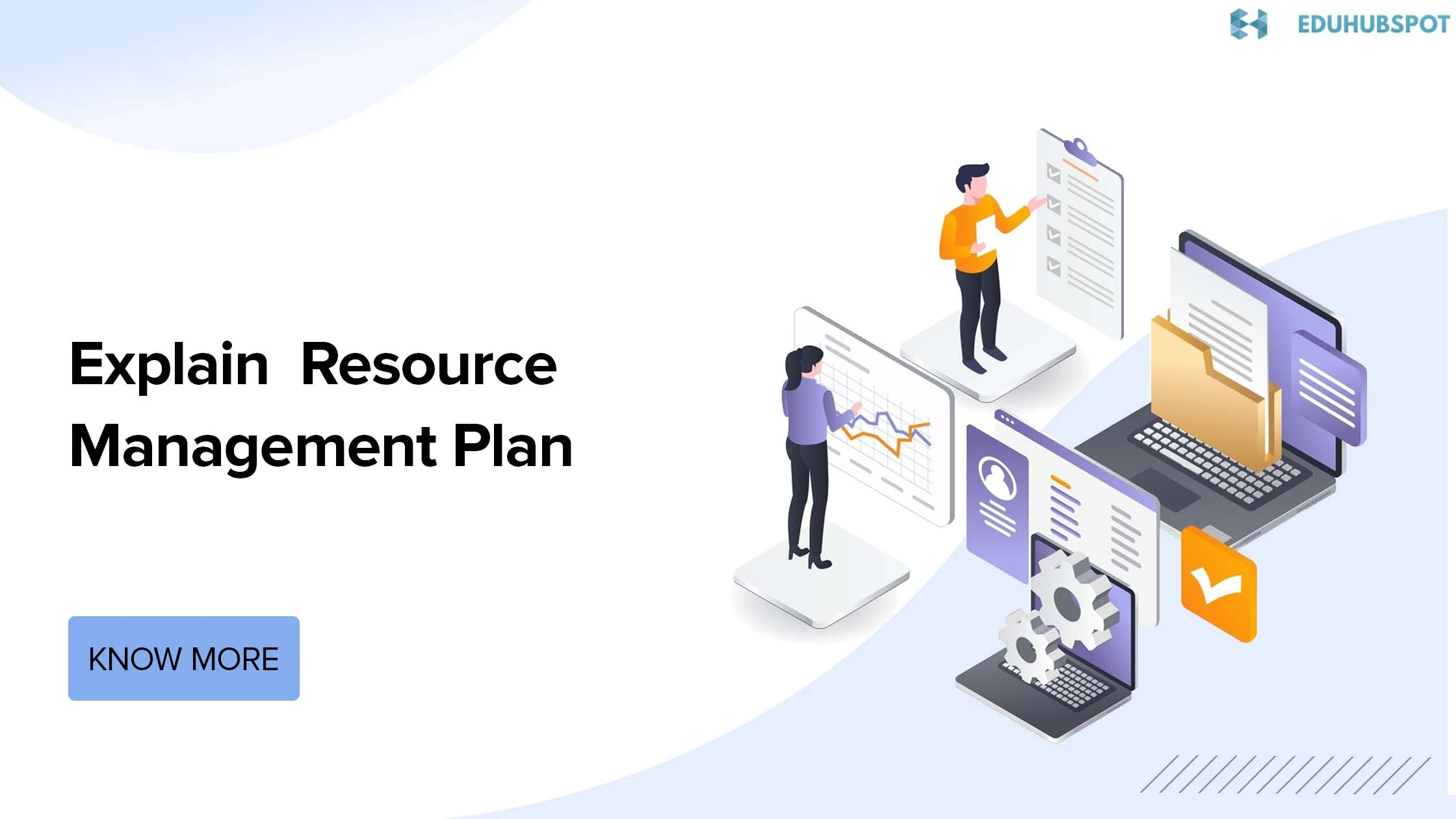 Explain Resource Management Plan | The Essential Guide: Effective Resource Management for Project Managers