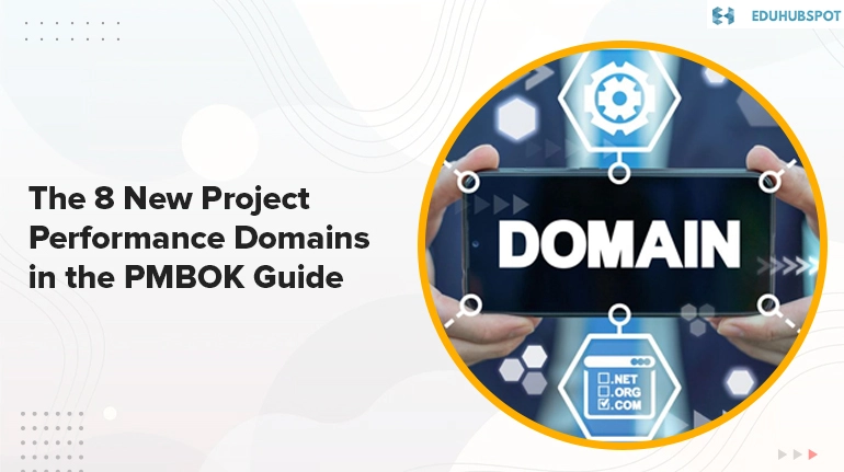 The 8 New Project Performance Domains in the PMBOK Guide | Analysis of PMBOK 7th edition: An Updated Approach to Project Management