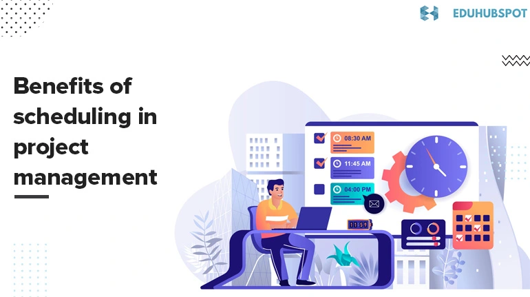 Benefits of scheduling in project management | Project Schedule: The Secret Weapon for a Seamless Project Delivery