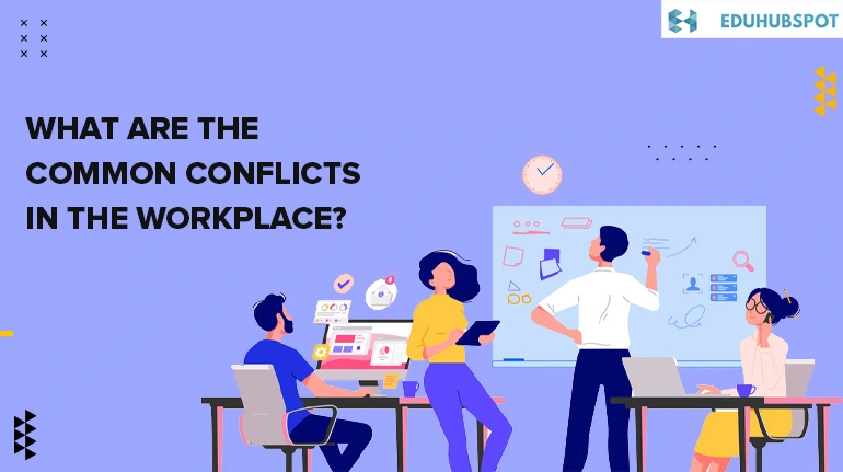 What are the common conflicts in the workplace? | The Art of Conflict Resolution: Strategies for Effective Communication