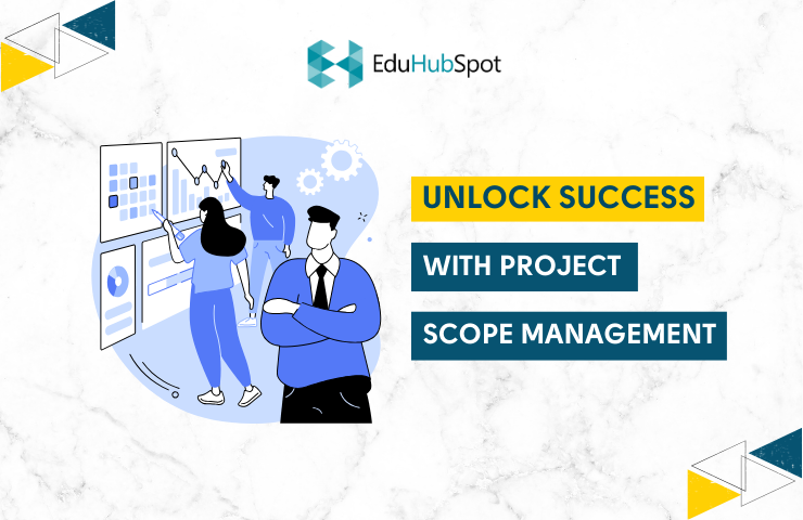 Unlock Success in 2023 with project scope management