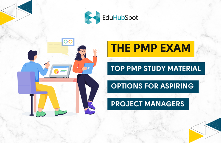 The 2023 PMP Exam: Top PMP study material Options for Aspiring Project Managers