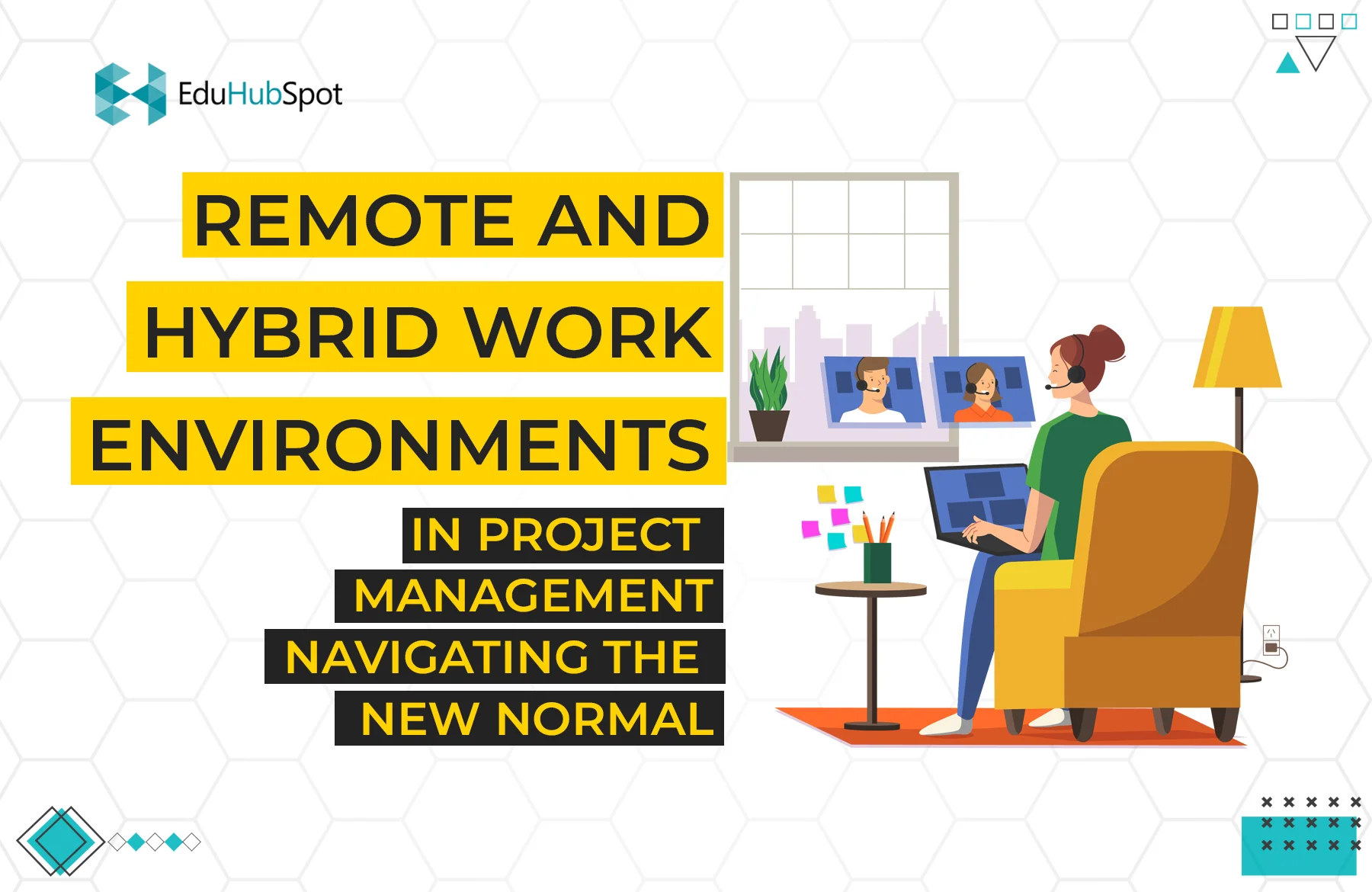 Remote and Hybrid Work Environments in Project Management: Navigating the New Normal | The Future of Project Management: Trends to Watch in 2025