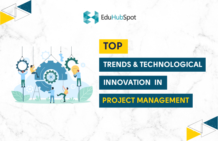 Top Trends and Technological Innovations in Project Management | How Embracing Innovation Means Embracing Risk in Project Management