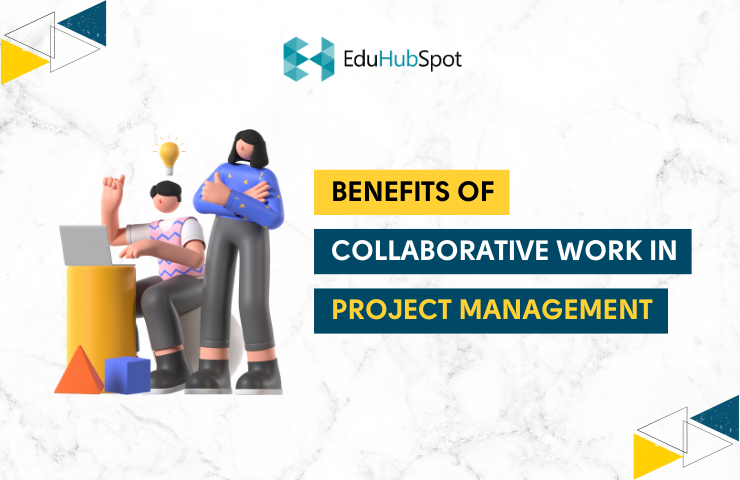 Benefits of collaborative work in project management