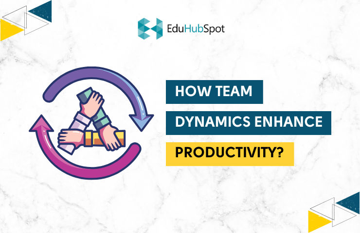 How team dynamics enhance productivity?