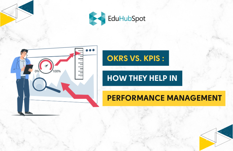OKRs Vs. KPIs.: How They Help in Performance Management