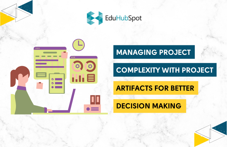 Managing Project Complexity with Project Artifacts for Better Decision Making