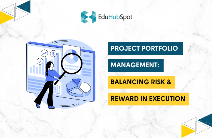 Project Portfolio Management: Balancing Risk & Reward in Execution