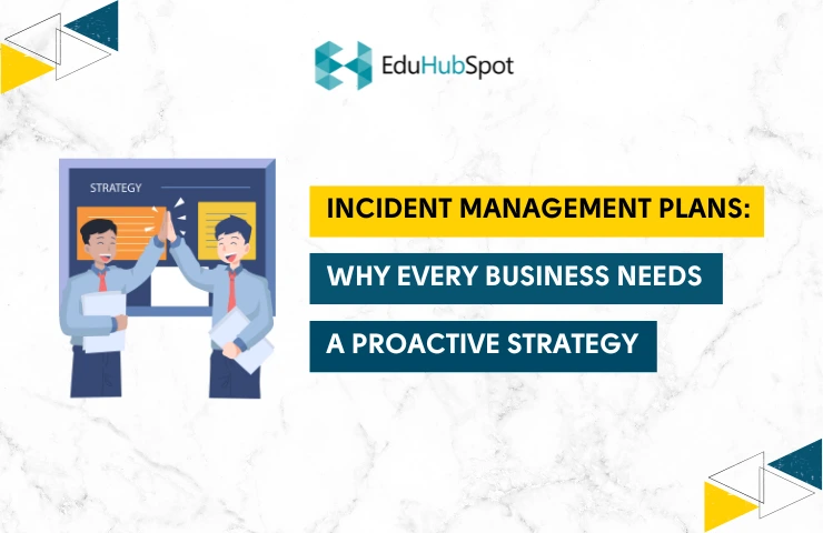 Every Business Needs a Proactive Incident Management Plan